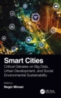 Smart Cities : Critical Debates on Big Data, Urban Development and Social Environmental Sustainability - Book