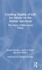 Creating Quality of Life for Adults on the Autism Spectrum : The Story of Bittersweet Farms - Book