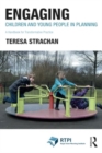 Engaging Children and Young People in Planning : A Handbook for Transformative Practice - Book