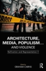 Architecture, Media, Populism… and Violence : Reification and Representation II - Book