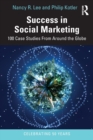 Success in Social Marketing : 100 Case Studies From Around the Globe - Book
