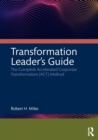 Transformation Leader’s Guide : The Complete Accelerated Corporate Transformation (ACT) Method - Book