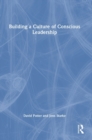 Building a Culture of Conscious Leadership - Book