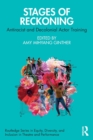 Stages of Reckoning : Antiracist and Decolonial Actor Training - Book