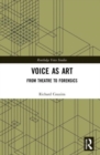 Voice as Art : From Theatre to Forensics - Book