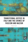 Transitional Justice in Italy and the Crimes of Fascism and Nazism - Book