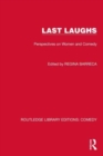 Last Laughs : Perspectives on Women and Comedy - Book