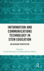 Information and Communications Technology in STEM Education : An African Perspective - Book