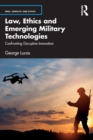 Law, Ethics and Emerging Military Technologies : Confronting Disruptive Innovation - Book