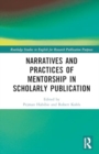 Narratives and Practices of Mentorship in Scholarly Publication - Book