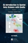 An Introduction to Spatial Data Science with GeoDa : Volume 1: Exploring Spatial Data - Book
