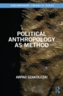 Political Anthropology as Method - Book