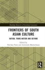 Frontiers of South Asian Culture : Nation, Trans-Nation and Beyond - Book