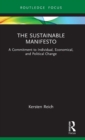 The Sustainable Manifesto : A Commitment to Individual, Economical, and Political Change - Book