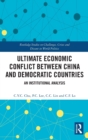 Ultimate Economic Conflict between China and Democratic Countries : An Institutional Analysis - Book