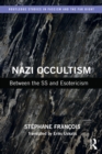 Nazi Occultism : Between the SS and Esotericism - Book