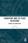 Transport and Its Place in History : Making the Connections - Book