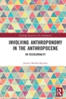 Involving Anthroponomy in the Anthropocene : On Decoloniality - Book