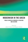 Modernism in the Green : Public Greens in Modern Literature and Culture - Book