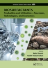 Biosurfactants : Production and Utilization—Processes, Technologies, and Economics - Book