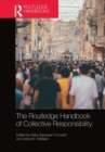 The Routledge Handbook of Collective Responsibility - Book
