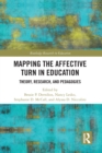 Mapping the Affective Turn in Education : Theory, Research, and Pedagogies - Book