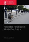 Routledge Handbook of Middle East Politics - Book