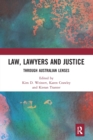 Law, Lawyers and Justice : Through Australian Lenses - Book