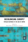 Decolonising Europe? : Popular Responses to the End of Empire - Book