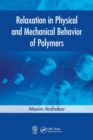 Relaxation in Physical and Mechanical Behavior of Polymers - Book