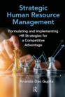Strategic Human Resource Management : Formulating and Implementing HR Strategies for a Competitive Advantage - Book