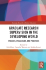 Graduate Research Supervision in the Developing World : Policies, Pedagogies, and Practices - Book