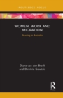 Women, Work and Migration : Nursing in Australia - Book