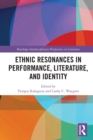 Ethnic Resonances in Performance, Literature, and Identity - Book