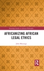 Africanizing African Legal Ethics - Book