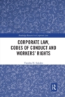 Corporate Law, Codes of Conduct and Workers’ Rights - Book