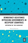Democracy Assistance Bypassing Governments in Recipient Countries : Supporting the “Next Generation” - Book