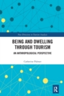 Being and Dwelling through Tourism : An anthropological perspective - Book