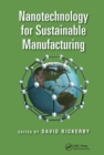 Nanotechnology for Sustainable Manufacturing - Book