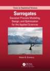 Surrogates : Gaussian Process Modeling, Design, and Optimization for the Applied Sciences - Book