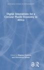 Digital Innovations for a Circular Plastic Economy in Africa - Book