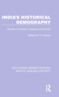 India's Historical Demography : Studies in Famine, Disease and Society - Book