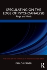 Speculating on the Edge of Psychoanalysis : Rings and Voids - Book