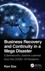 Business Recovery and Continuity in a Mega Disaster : Cybersecurity Lessons Learned from the COVID-19 Pandemic - Book