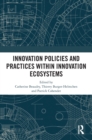 Innovation Policies and Practices within Innovation Ecosystems - Book