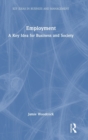 Employment : A Key Idea for Business and Society - Book