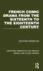 French Comic Drama from the Sixteenth to the Eighteenth Century - Book