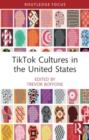 TikTok Cultures in the United States - Book