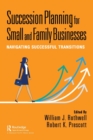 Succession Planning for Small and Family Businesses : Navigating Successful Transitions - Book