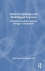 Sentence Strategies for Multilingual Learners : Advancing Academic Literacy through Combinations - Book